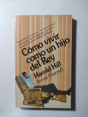 Cómo Vivir Como Un Hijo Del Rey , Harold Hill E Irene Harrel