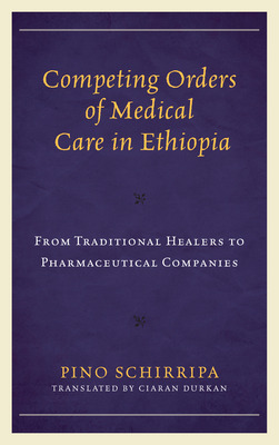Libro Competing Orders Of Medical Care In Ethiopia: From ...
