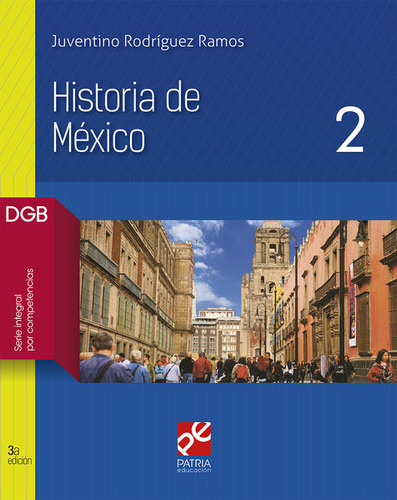 Libro Historia De Mexico 2. Bachillerato. Dgb Serie Inte Dku