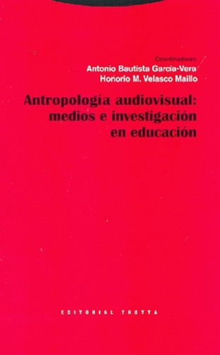 Antropologia Audiovisual:medios E Investigac, De Antonio Garcia Vera. Editorial Trotta, Tapa Blanda En Español