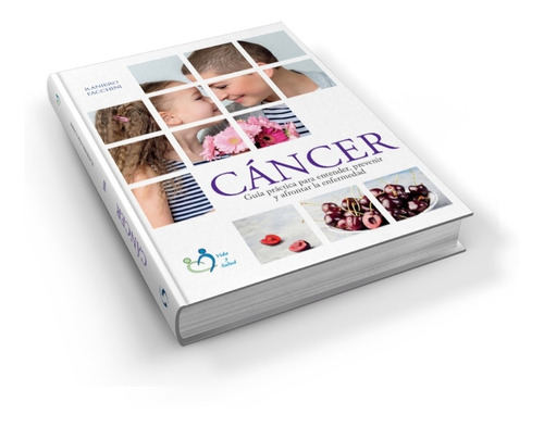 Libro: Cáncer - Entender, Prevenir Y Afrontar La Enfermedad