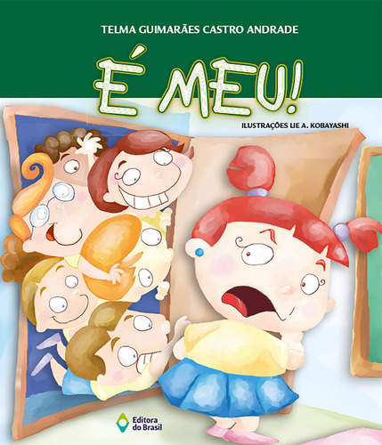 É meu!, de Andrade, Telma Guimarães Castro. Coisas de criança Editorial Editora do Brasil, capa mole em português, 2007