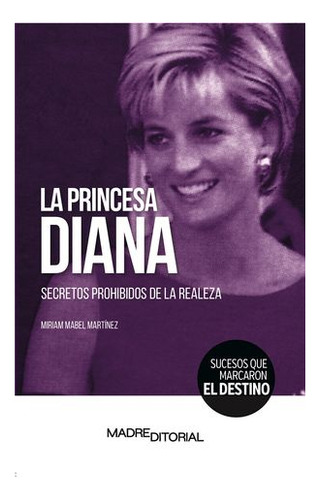 Libro Princesa Diana. Secretos Prohibidos De La Rea Original