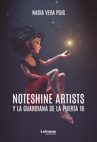 Noteshine Artist y la guardiana de la puerta 16, de Nadia Vera Puig. Editorial Letrame, tapa blanda, edición 1 en español, 2020