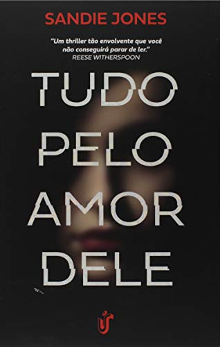 Libro Tudo Pelo Amor Dele De Sandie Jones Unica - Gente