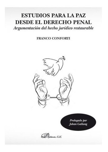 Estudios para la paz desde el derecho penal, de forti, Franco. Editorial Dykinson, S.L., tapa blanda en español