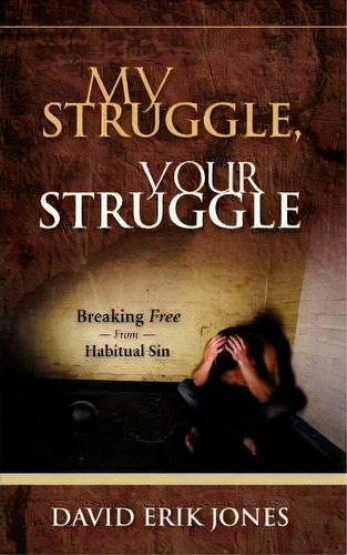 My Struggle, Your Struggle, De David Erik Jones. Editorial Xulon Press, Tapa Blanda En Inglés