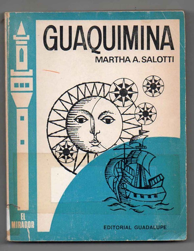 Guaquimina - Martha A. Salotti - Antiguo 1976