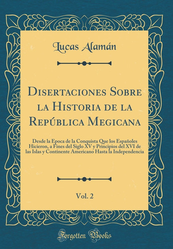 Libro Disertaciones Sobre La Historia De La República M Lhs3