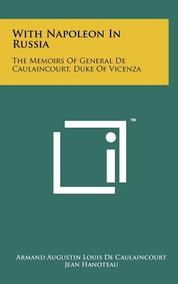 Libro With Napoleon In Russia: The Memoirs Of General De ...