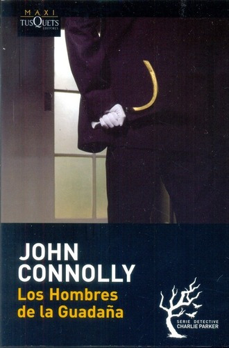 Hombres De La Guadaña, Los - John Connolly