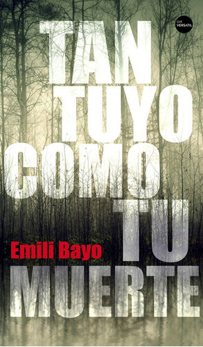 Tan Tuyo Como Tu Muerte, De Bayo Juan, Emili. Editorial Ediciones Versatil, S.l., Tapa -1 En Español
