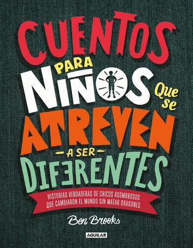 Cuentos Para Niãâ±os Que Se Atreven A Ser Diferentes, De Brooks, Ben. Editorial Aguilar, Tapa Dura En Español