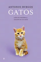 Comprar Gatos: Gatos Sin Fronteras. Alegato De Los Gatos, De Antonio Burgos., Vol. 1. Editorial La Esfera De Los Libros, Tapa Blanda En Español