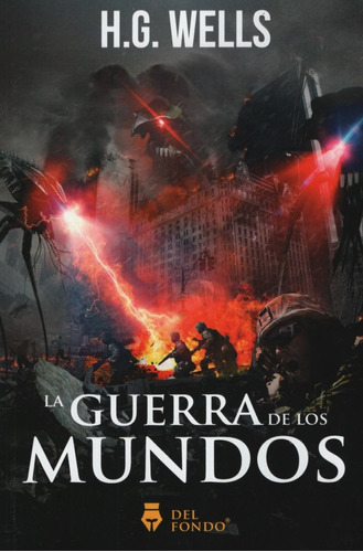 La Guerra De Los Mundos - H. G. Wells - Del Fondo