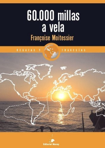 Libro 60000 Millas A Vela  De Moitessier Francois