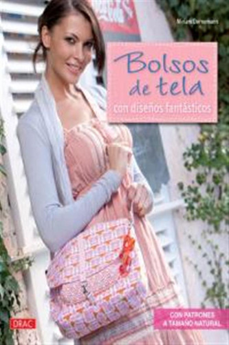 Bolsos De Tela Con Diseños Fantasticos - Dornemann, Miriam