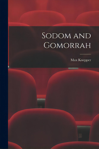 Sodom And Gomorrah, De Max Knepper. Editorial Hassell Street Pr, Tapa Blanda En Inglés