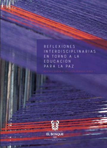 Libro: Reflexiones Interdisciplinarias En Torno A La Educaci