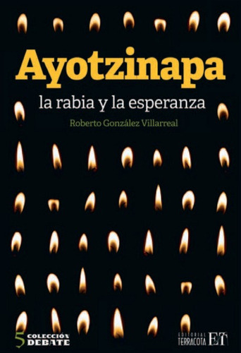Ayotzinapa. Roberto Gozález Villareal.