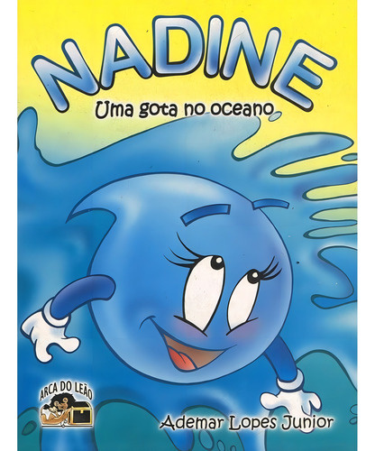 Nadine uma Gota no Oceano (Gibi): Não Aplica, de : Ademar Lopes Júnior. Não aplica, vol. Não Aplica. Editorial Allan Kardec, tapa mole, edición não aplica en português, 2005
