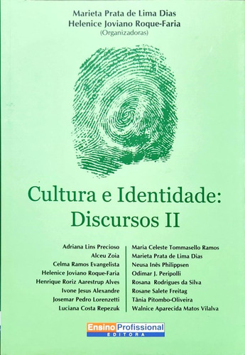 Cultura E Identidade - Discursos Ii, De Marieta Prata De Lima Dias, Helenice Joviano Roque. Editora Ensino Profissional, Capa Mole Em Português, 2009