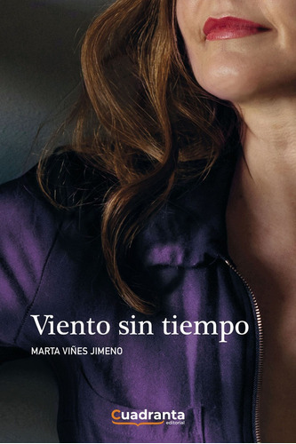 VIENTO SIN TIEMPO, de Viñes Jimeno, Marta. Editorial Cuadranta, tapa blanda en español