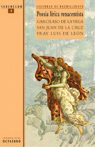 Poesãâa Lãârica Renacentista. Garcilaso De La Vega, San Juan De La Cruz Y Fray Luis De Leãâ¹n, De Garcilaso De La Vega. Poesia. Selecciones. Editorial Octaedro, S.l., Tapa Blanda En Español