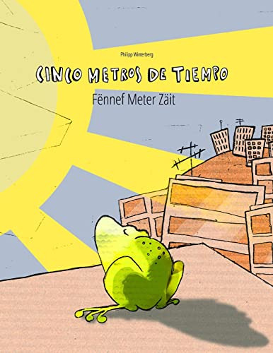 Cinco Metros De Tiempo-fënnef Meter Zäit: Libro Infantil Ilu
