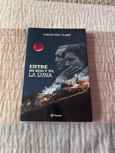 Entre Mi Hijo Y Yo , La Luna - Carlos Páez Vilaro