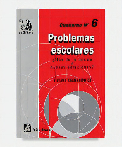 Problemas Escolares Cuaderno 6: Ejemplar Antiguo, De Kelmanowicz Viviana. Serie N/a, Vol. Volumen Unico. Editorial Az, Tapa Blanda, Edición 1 En Español, 1996