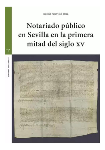 Notariado Público En Sevilla Mitad Del Siglo Xv -   - *