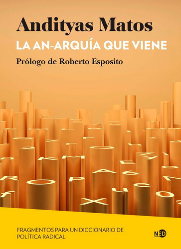 La An Arquia Que Viene. Andityas Matos. Ned