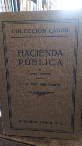 Hacienda Publica (tomo Ii) V. D. Borght