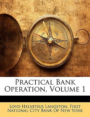 Libro Practical Bank Operation, Volume 1 - First National...