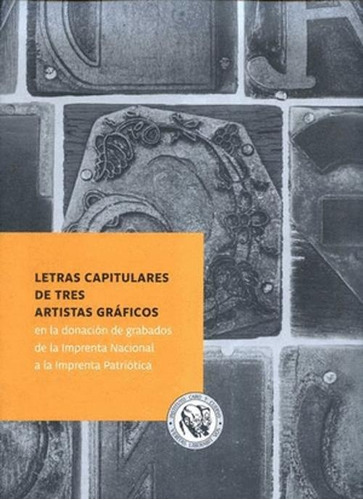 Libro Letras Capitulares De Tres Artistas Gráficos En La Do