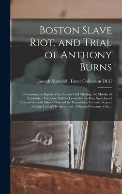 Libro Boston Slave Riot, And Trial Of Anthony Burns: Cont...