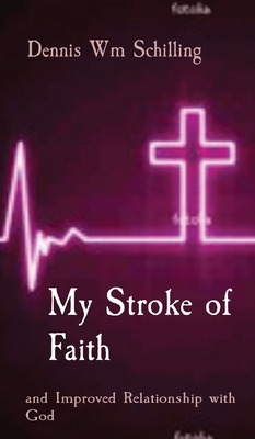 Libro My Stroke Of Faith: And Improved Relationship With ...