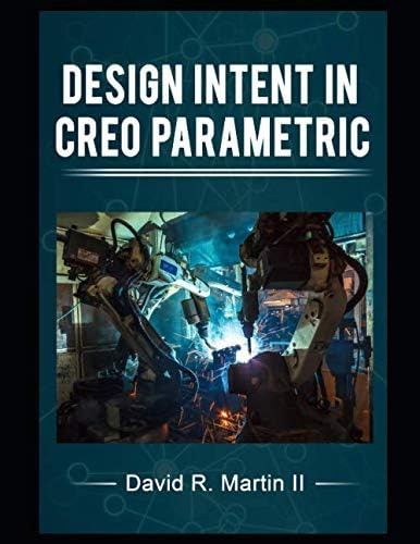 Libro: Design Intent In Creo Parametric (creo Power Users)