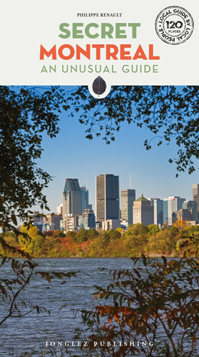 Libro:  Secret Montreal: An Unusual Guide (øsecretø Guides)