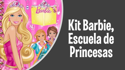 Kit Barbie, Escuela De Princesas