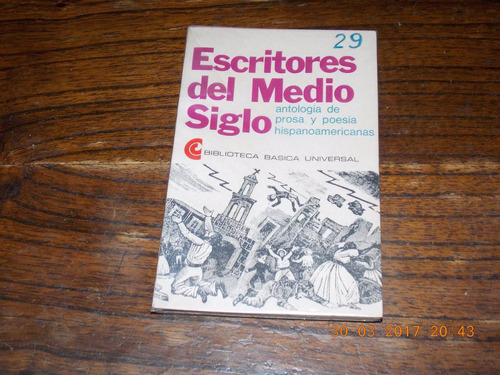 Escritos Del Medio Siglo Antología De Prosa Y Poesía Hispano