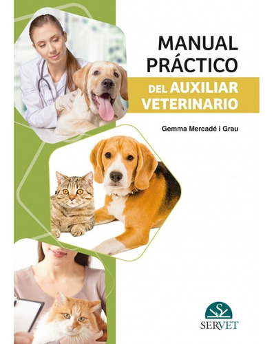 Mercadé: Manual Práctico Del Auxiliar Veterinario