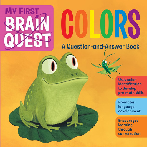 My First Brain Quest Colors, De Publishing, Workman. Editorial Hachette (nacional Mxn) En Inglés, 2023