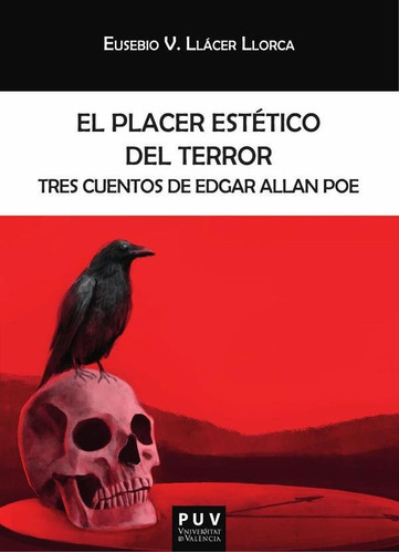 El placer estético del terror, de Eusebio V. Llácer Llorca. Editorial Publicacions de la Universitat de València, tapa blanda en español, 2022