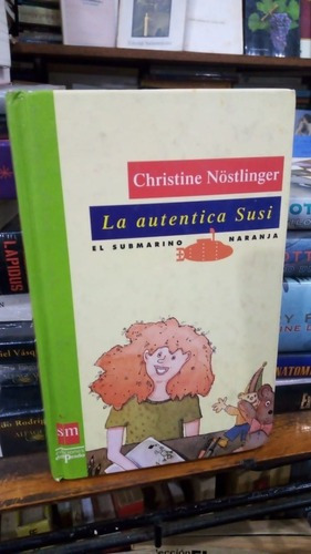 Christine Nostlinger - La Autentica Susi - Tapa Dura&-.