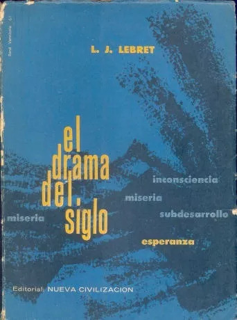 L. J. Lebret: El Drama Del Siglo