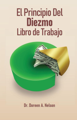 Libro: El Principio Del Diezmo Libro De Trabajo (spanish Edi