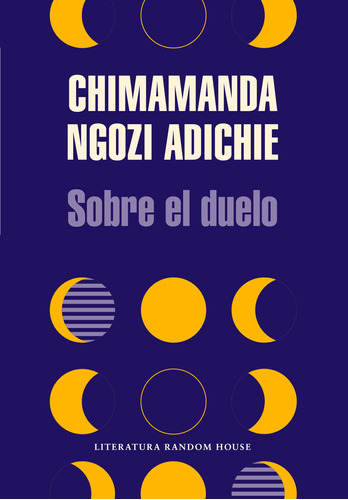 Sobre el duelo, de Ngozi Adichie, Chimamanda. Serie Random House Editorial Literatura Random House, tapa blanda en español, 2021