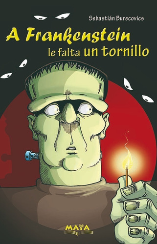 Libro Terror Infantil. A Frankenstein Le Falta Un Tornillo. 